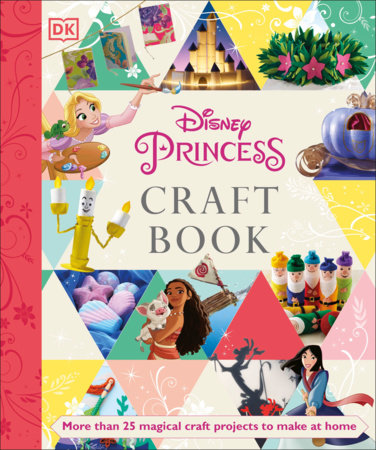 Disney Princess Craft Book by Elizabeth Dowsett