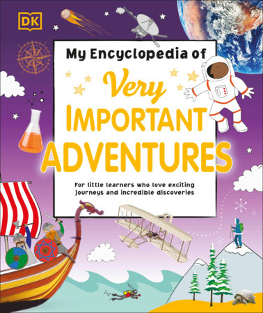 My Encyclopedia of Very Important Adventures by DK