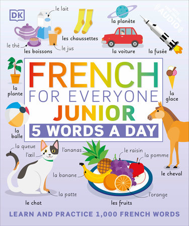 French for Everyone Junior: 5 Words a Day by DK