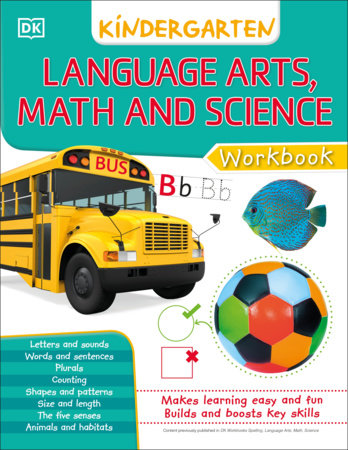 DK Workbooks: Language Arts Math and Science Kindergarten by DK