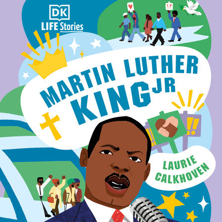 DK Life Stories: Martin Luther King Jr. by Laurie Calkhoven