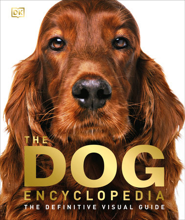 The Dog Encyclopedia by DK