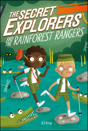 The Secret Explorers and the Rainforest Rangers by SJ King
