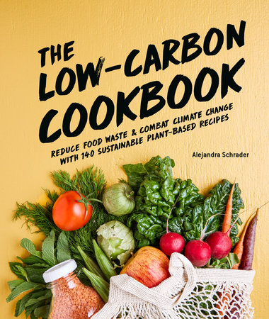 The Low-Carbon Cookbook & Action Plan by Alejandra Schrader