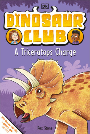 Dinosaur Club: A Triceratops Charge by Rex Stone