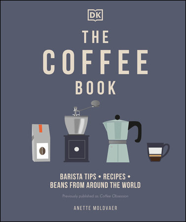 The Coffee Book by Anette Moldvaer
