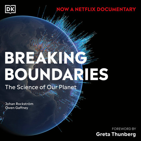 Breaking Boundaries by Johan Rockstrom and Owen Gaffney