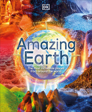 Amazing Earth by DK and Anita Ganeri