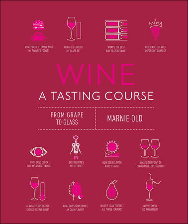 Wine A Tasting Course by Marnie Old