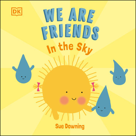 We Are Friends: In The Sky by Sue Downing