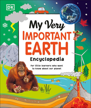 My Very Important Earth Encyclopedia by DK