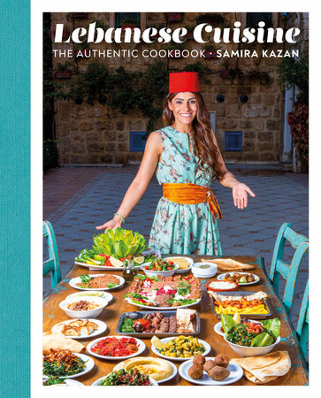 Lebanese Cuisine by Samira Kazan