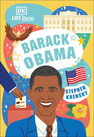 DK Life Stories Barack Obama by Stephen Krensky