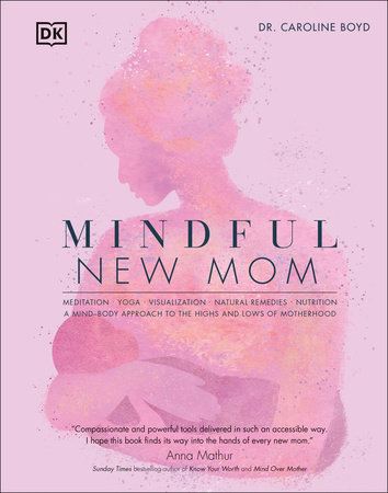 Mindful New Mom by Caroline Boyd