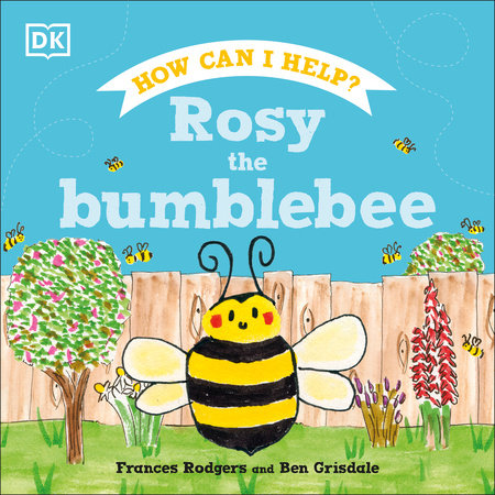 Rosy the Bumblebee by Frances Rodgers