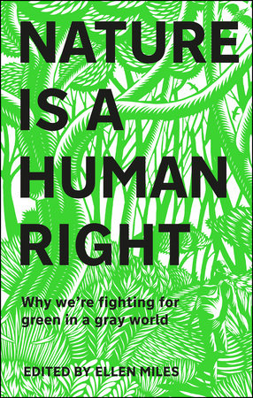 Nature Is A Human Right by Ellen Miles