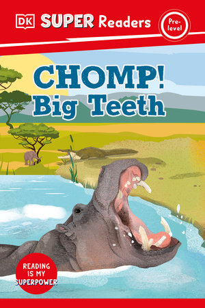 DK Super Readers Pre-Level Chomp! Big Teeth by DK