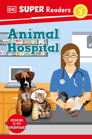 DK Super Readers Level 2 Animal Hospital by Judith Walker-Hodge