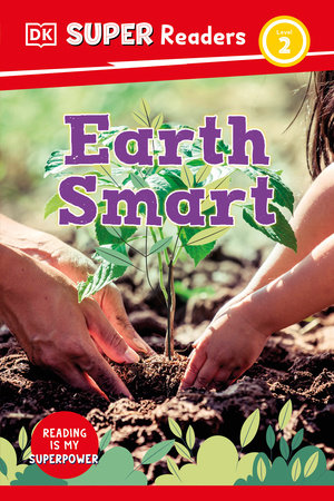 DK Super Readers Level 2 Earth Smart by DK