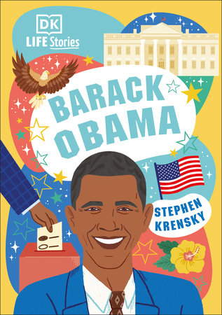 DK Life Stories Barack Obama by Stephen Krensky