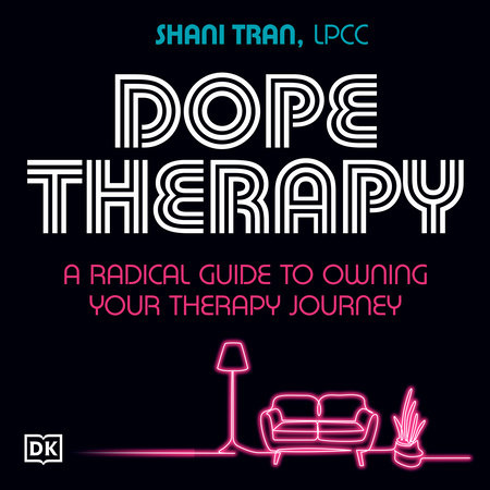 Dope Therapy by Shani Tran