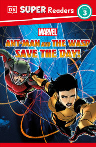 DK Super Readers Level 3 Marvel Ant-Man and The Wasp Save the Day!