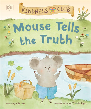 Kindness Club Mouse Tells the Truth by Ella Law