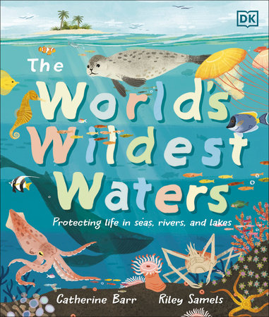 The World's Wildest Waters by Catherine Barr