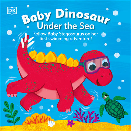 Baby Dinosaur Under the Sea by DK