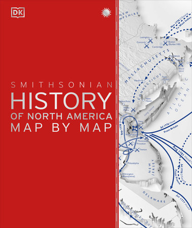 History of North America Map by Map by DK
