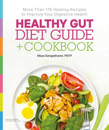 Healthy Gut Diet Guide + Cookbook by Maya Gangadharan