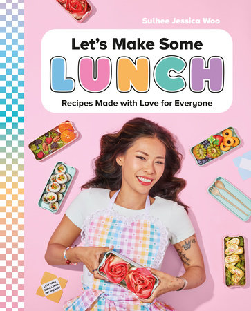 Let's Make Some Lunch by Sulhee Jessica Woo