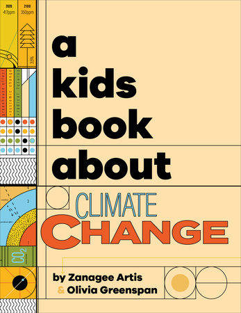 A Kids Book About Climate Change by Zanagee Artis and Olivia Greenspan