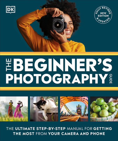 The Beginner's Photography Guide by DK