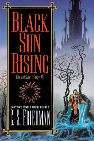 Black Sun Rising By Cs Friedman Penguinrandomhousecom Books - 