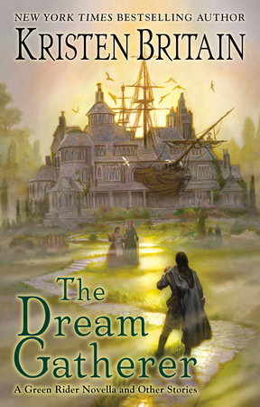 The Dream Gatherer by Kristen Britain