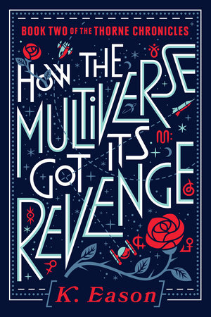 How the Multiverse Got Its Revenge by K. Eason