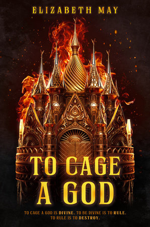 To Cage a God by Elizabeth May