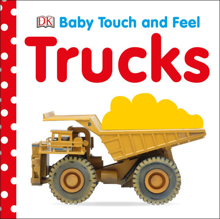 Baby Touch and Feel: Trucks by DK