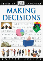 DK Essential Managers: Making Decisions