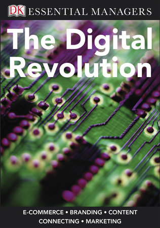 DK Essential Managers: The Digital Revolution by DK