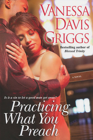 Practicing What You Preach by Vanessa Davis Griggs