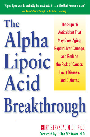 The Alpha Lipoic Acid Breakthrough by Burt Berkson