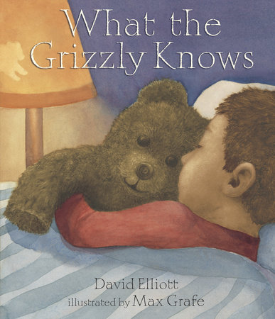 What the Grizzly Knows by David Elliott
