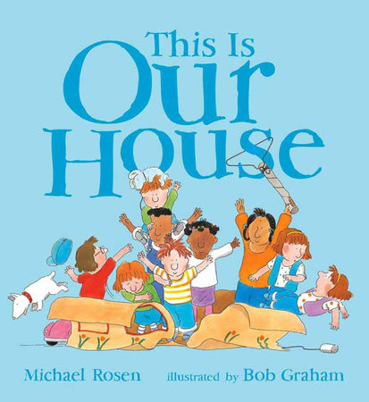 This is Our House by Michael Rosen