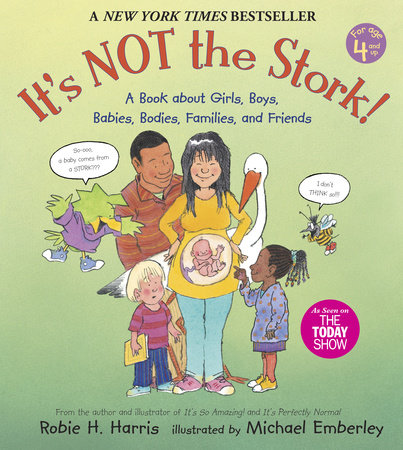 It's Not the Stork! by Robie H. Harris