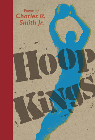 Hoop Kings by Charles R. Smith Jr.
