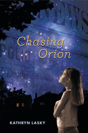 Chasing Orion by Kathryn Lasky