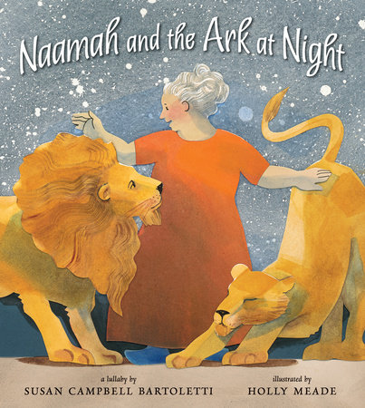 Naamah and the Ark at Night by Susan Campbell Bartoletti