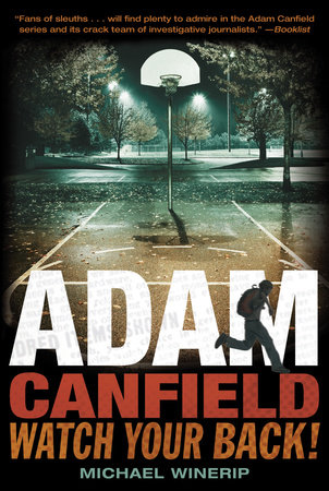 Adam Canfield, Watch Your Back! by Michael Winerip